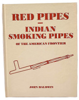 Out of Print Book: Red Pipes - Indian Smoking Pipes of the American Frontier (1st Edition)