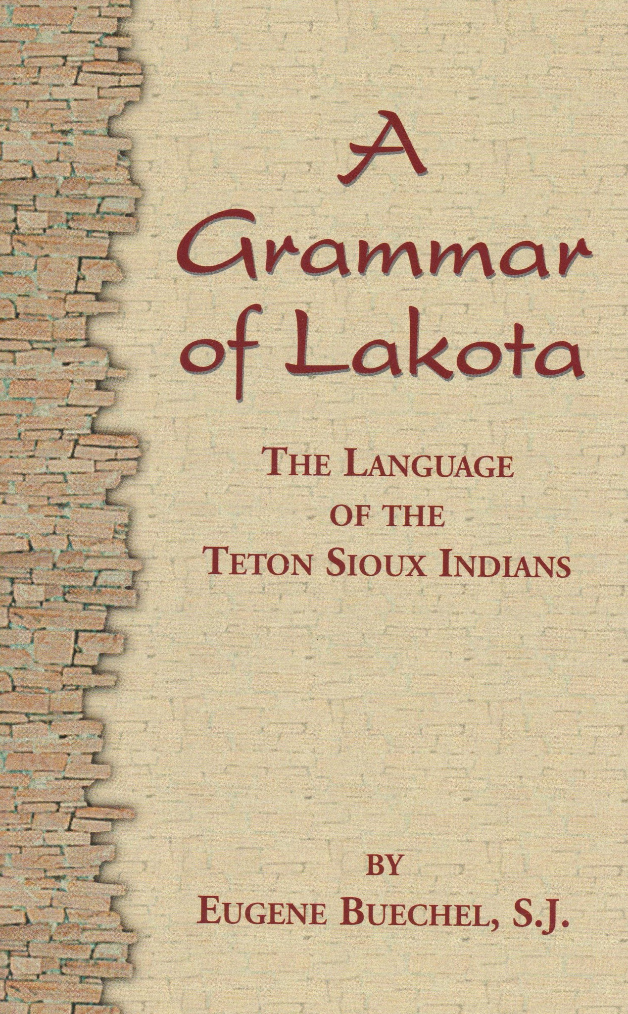 A Grammar of Lakota: Teton Sioux Language Book | Prairie Edge