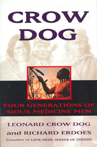 Book: Crow Dog - Four Generations Of Sioux Medicine Men