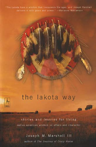 The Lakota Way: Stories And Lessons For Living - Book 