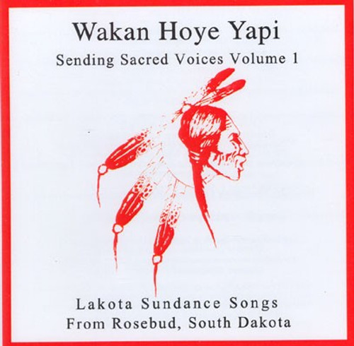 CD Lakota Sundance Songs - Rosebud Singers - Wakan Hoye Yapi (Individual Volumes 1-8)