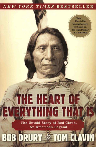 Book - The Heart of Everything That Is: The Untold Story of Red Cloud, An American Legend