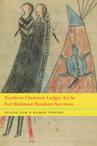 Northern Cheyenne Ledger Art by Fort Robinson Breakout Survivors (book)