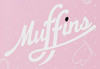 Muffins Muffins