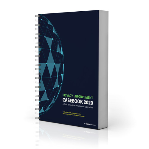 The IAPP Privacy Enforcement Casebook 2020 Print