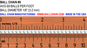 The #6 ball chain sizing chart image. Average of 69 balls per foot. Ball diameter of 1/8" or 3.2 mm.