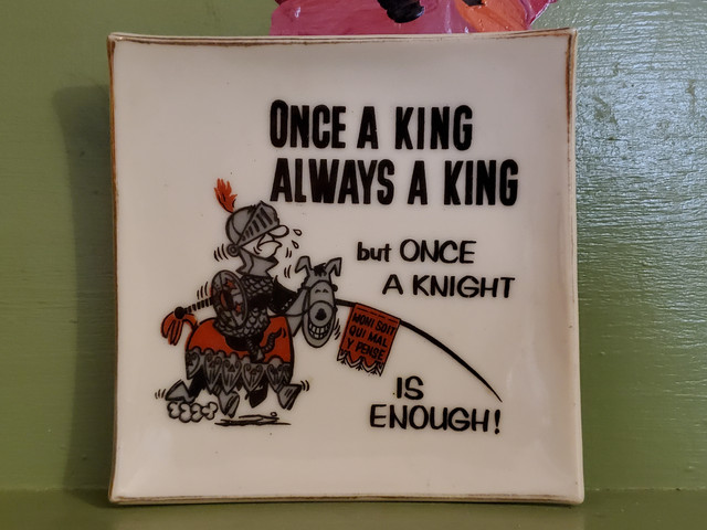 Vintage King Once Knight Night ashtray funny plate