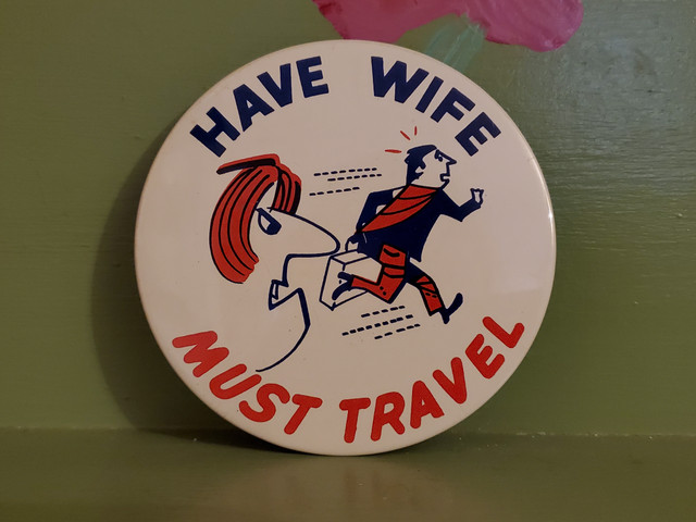 Vintage funny Wife Travel pin button