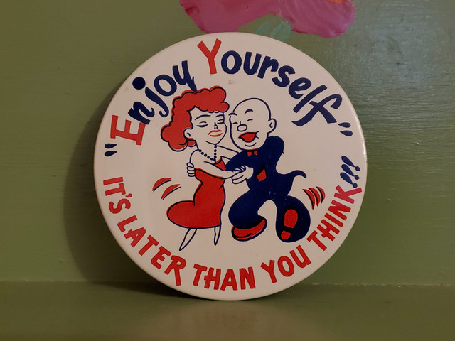 Vintage funny Enjoy Later comic pin button