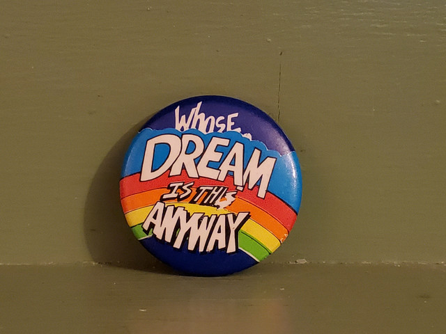 Vintage Rainbow Whose Dream Is This Pinback button