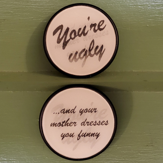 You're Ugly Mother Dresses Funny lenticular pin button