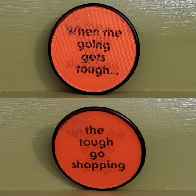 Going Gets Tough Go Shopping lenticular pin button