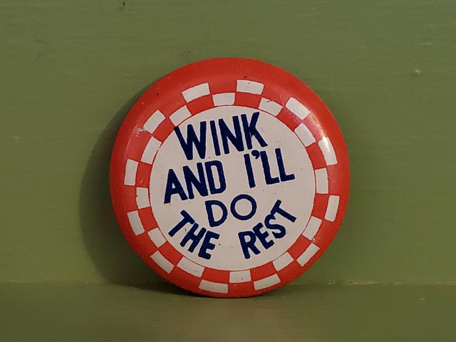 Vintage wink and I'll do the rest Sex pinback button