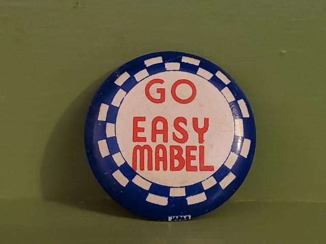 Vintage go easy Mable pinback button
