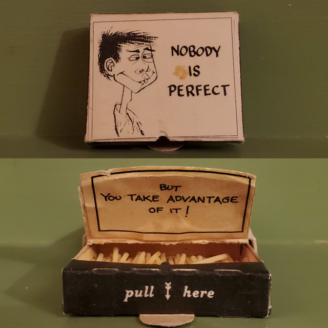 Vintage matches pull nobody's perfect but you take advantage