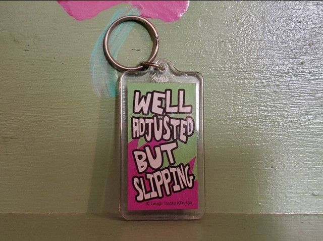 Vintage funny rude keychain Well Adjusted But Slipping