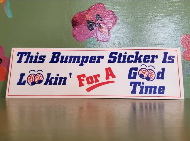 Vintage bumper sticker Lookin For A Good Time Red Eyes