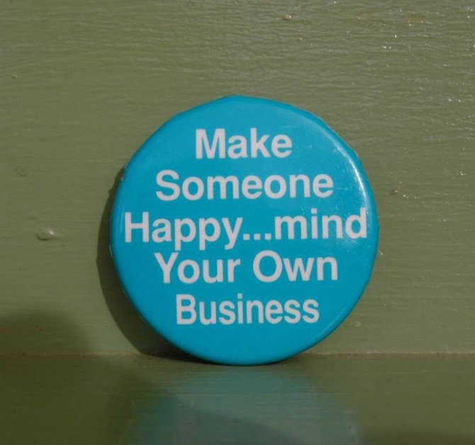Rude funny Pinback button Mind Business