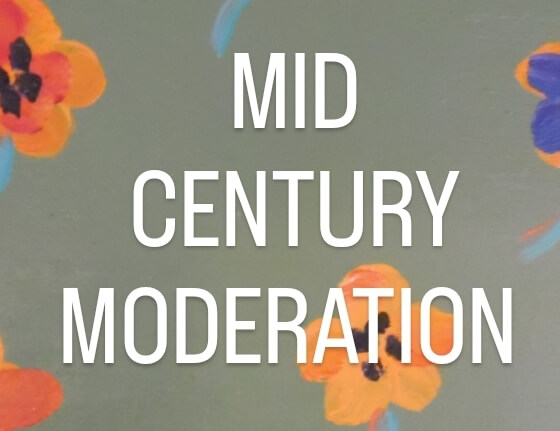 Mid Century Moderation