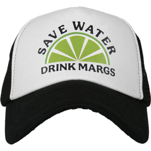 Save Water Drink Margs Trucker Hat