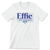 Effie For Congress (Unisex White Tee)