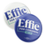 Effie For Congress Combo (2.25" Pin-Back Button -- Pack Of Two!)