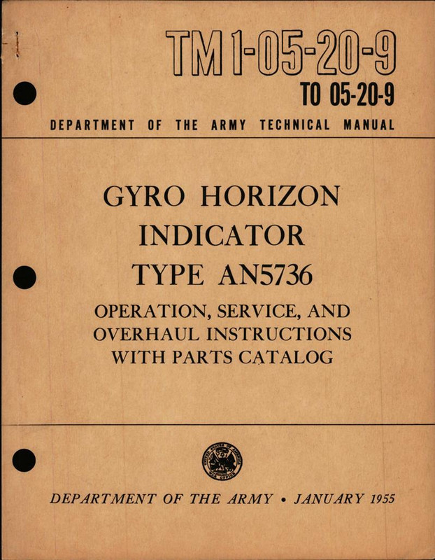 Operation, Service and Overhaul Instructions with Parts for Gyro Horizon  Indicator - Type AN5736