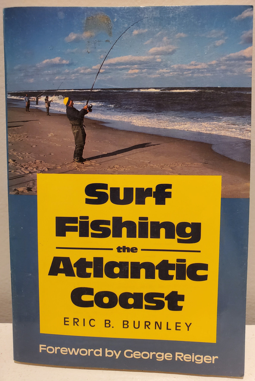 Surf Fishing The Atlantic Coast by Eric B. Burnley - NYCeFISHING