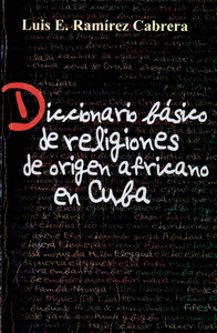 DICCIONARIO BASICO DE RELIGIONES DE ORIGEN AFRICANO EN CUBA