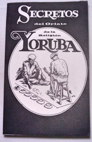 SECRETOS DEL ORIATE DE LA RELIGION YORUBA