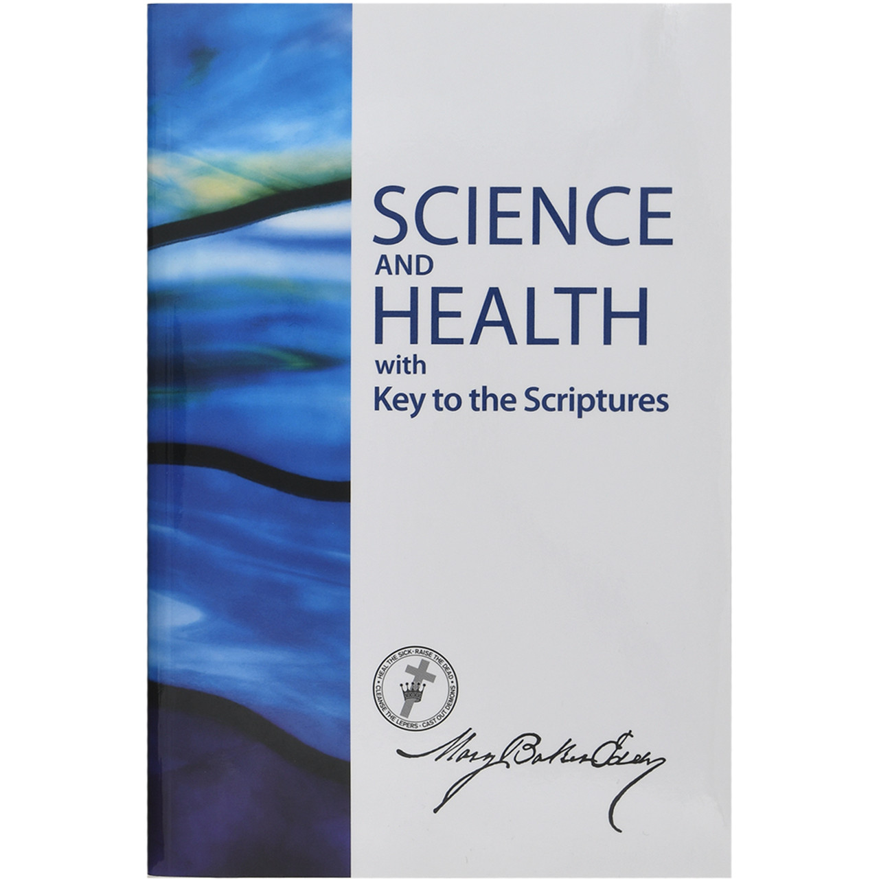 Science and Health with Key to the Scriptures - Sterling