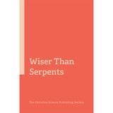 Wiser Than Serpents (Pamphlet)