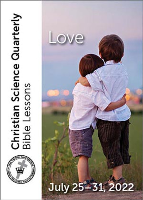Christian Science Quarterly Bible Lessons: Love, Jul 31, 2022 – Buy all formats for 7.95