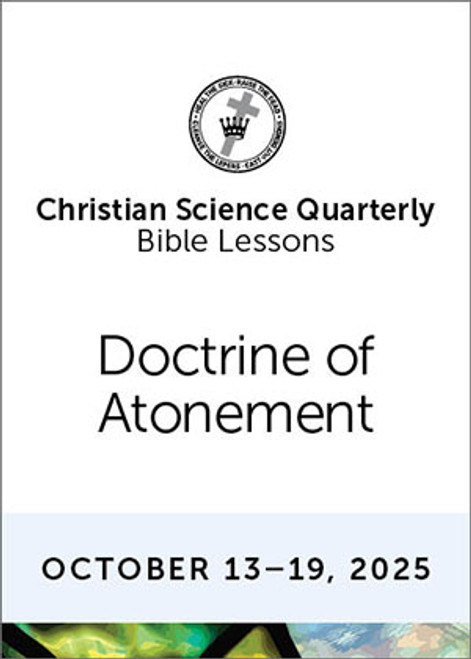 Christian Science Quarterly Bible Lessons: Doctrine of Atonement, Oct 19, 2025 - eBook (EPUB)