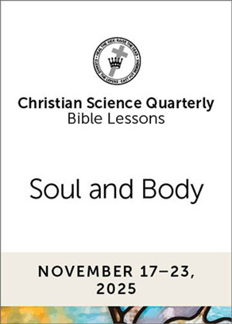 Christian Science Quarterly Bible Lessons: Soul and Body, Nov 23, 2025 - eBook (EPUB)