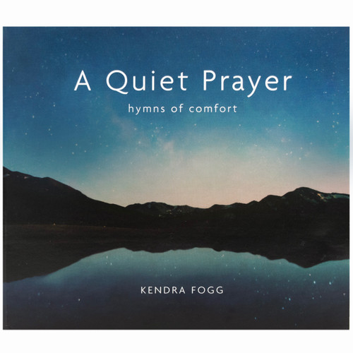 A Quiet Prayer: Hymns of Comfort (Music CD)