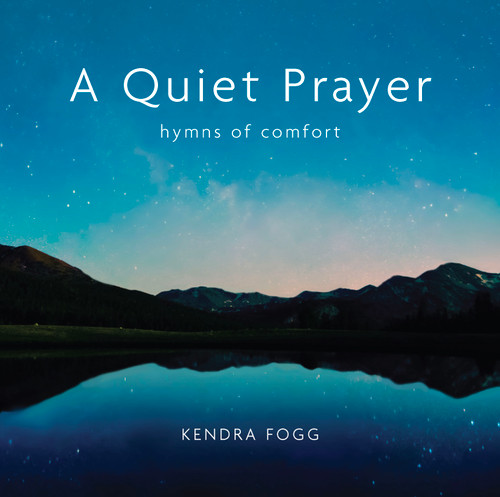 A Quiet Prayer: Hymns of Comfort (Music CD) - Christian Science