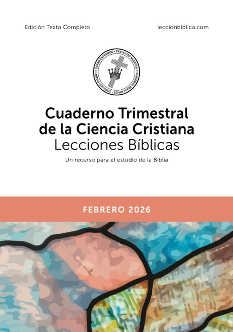 Cuaderno Trimestral de la Ciencia Cristiana Lecciones Bíblicas – febrero 2026