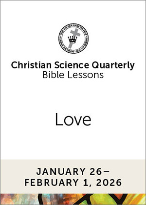 Christian Science Quarterly Bible Lessons: Love, Feb 1, 2026  Audio (MP3)