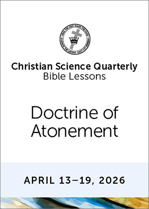 Christian Science Quarterly Bible Lessons: Doctrine of Atonement, Apr 19, 2026  eBook (PDF)