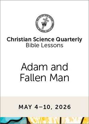 Christian Science Quarterly Bible Lessons: Adam and Fallen Man, May 10, 2026  eBook (EPUB)