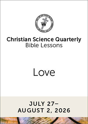 Christian Science Quarterly Bible Lessons: Love, Aug 2, 2026  eBook (PDF)