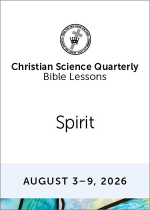 Christian Science Quarterly Bible Lessons: Spirit, Aug 9, 2026  Buy all formats for 8.00