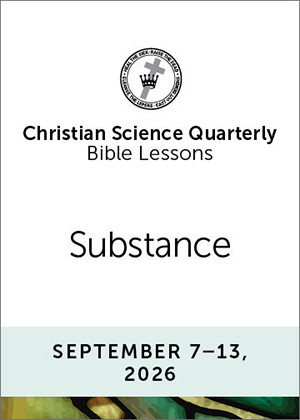 Christian Science Quarterly Bible Lessons: Substance, Sep 13, 2026  Buy all formats for 8.00