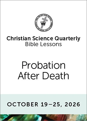 Christian Science Quarterly Bible Lessons: Probation After Death, Oct 25, 2026  eBook (EPUB)