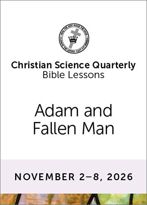 Christian Science Quarterly Bible Lessons: Adam and Fallen Man, Nov 8, 2026  Buy all formats for 8.00
