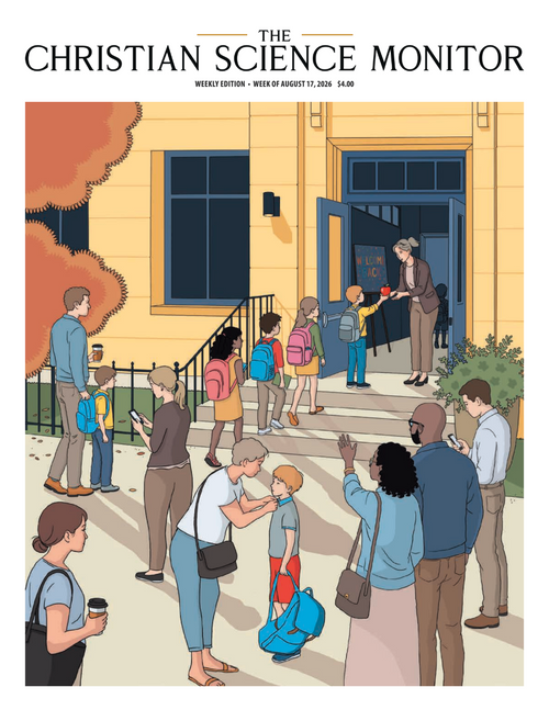 The Christian Science Monitor, Weekly Edition, August 17, 2026