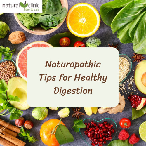 7 Naturopathic Tips for Healthy Digestion