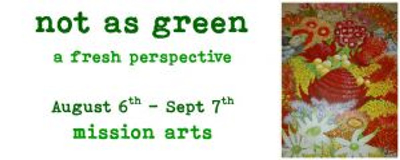 "Not as Green" Exhibition 2021