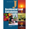 Manual J - Residential Load Calculation, 8th Edition Manual J - Residential Load Calculation, 8th Edition